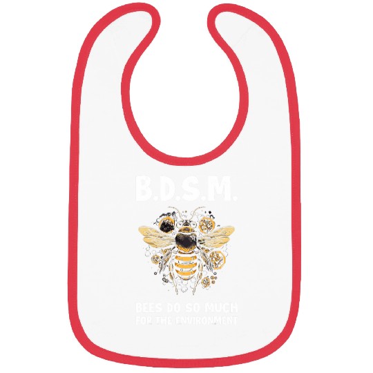 Bees Do So Much For The Environment 6 Bibs