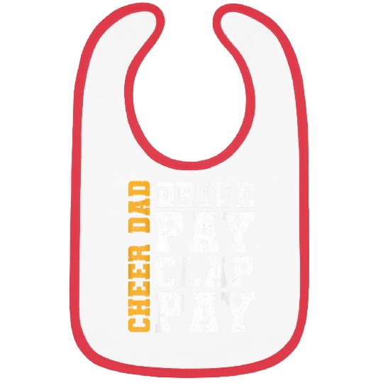 Funny Cheer Dad Drive Pay Clap Pay Bibs
