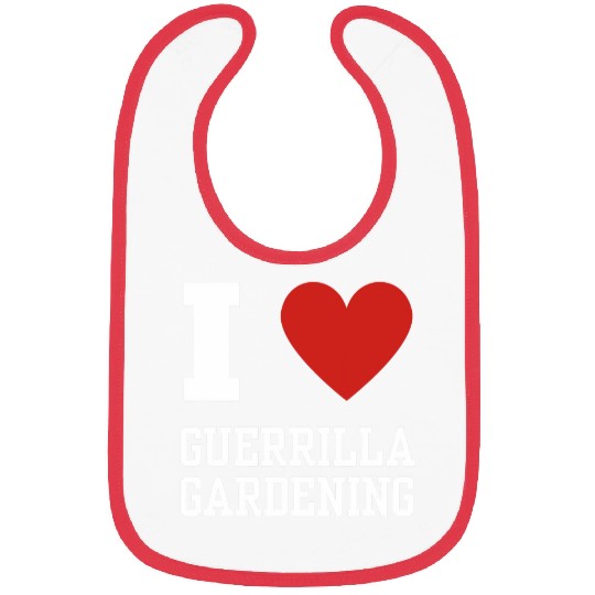 Guerrilla Gardening Eco Warriors Earth Day Environmentalists Bibs