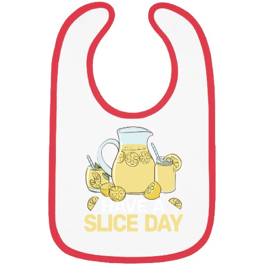Have a Slice Day lemon juice boss cute lemonade stand Bibs