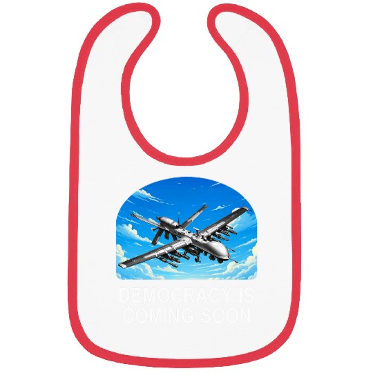 Democracy Is Coming Soon Military Drone Bibs