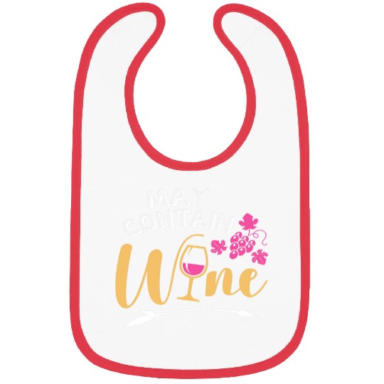 Wines Fun May Contain Wines Funny Drinking Bibs