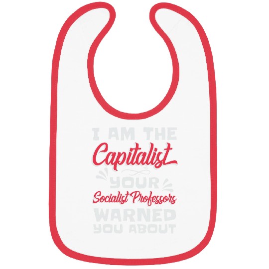 I am the Capitalist you got warned for Economics Bibs