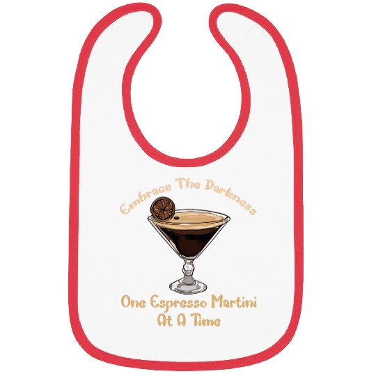 Coffee Fun Espresso Martini Embrace The Darkness Coffee Lover Cocktail Bibs