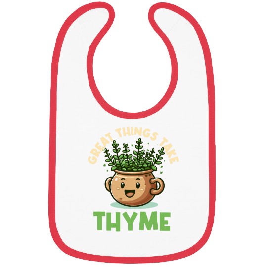 Great Things Take Thyme Herb Funny Gardening Pun Enthusiast Bibs