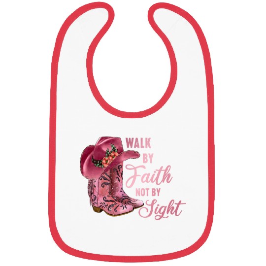 Cowboy Boots We Walk By Faith Not By Sight Bibs