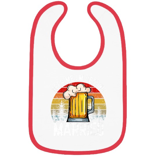 Beer Fun Beer Me I m Getting Married Funny Bachelorette Party Bibs