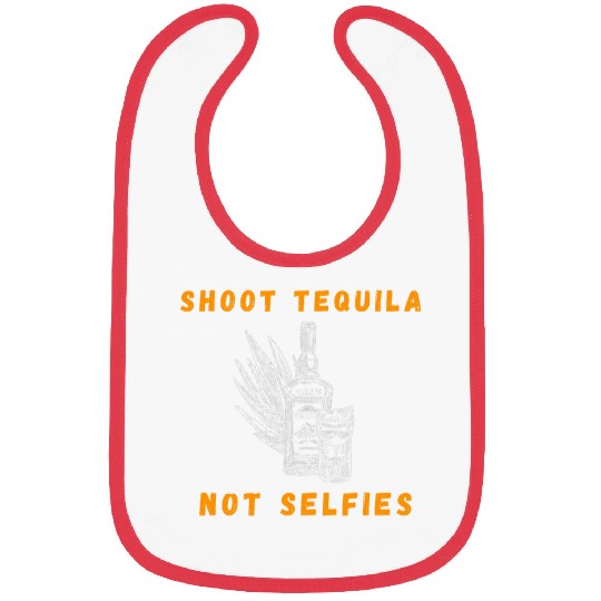 Wines Fun Shoot Tequila Not Selfies Concert Music Bibs