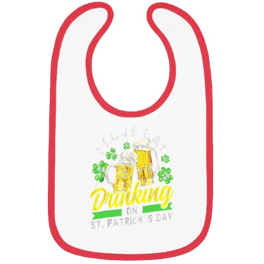 Beer Fun I Love Day Drinking On St Patricks Day Team St Patricks Bibs
