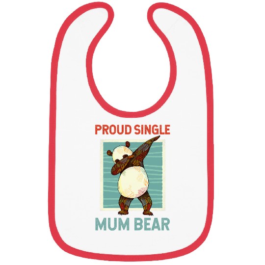 Bear Pet Proud Single Mum Bear Single Mom Single Mama Mama Bear Bibs