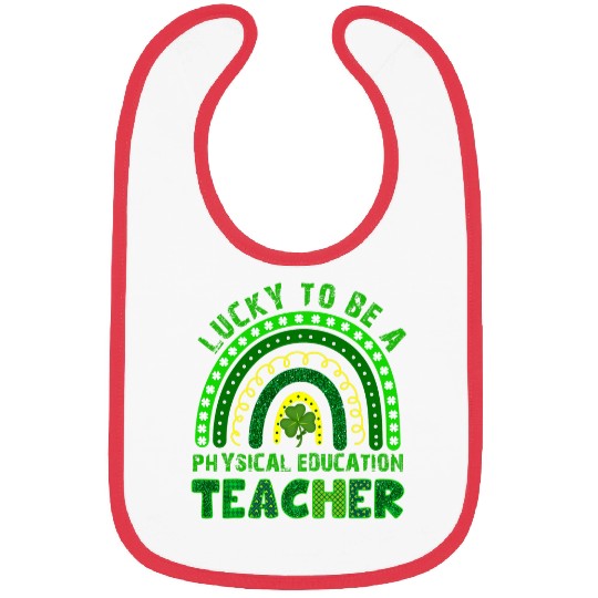 Lucky To Be A Physical Education Teacher St Patricks Day Bibs