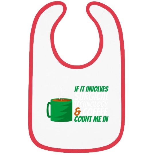 Coffee Fun Surgical Technology Coffee Surgical Technologist Bibs