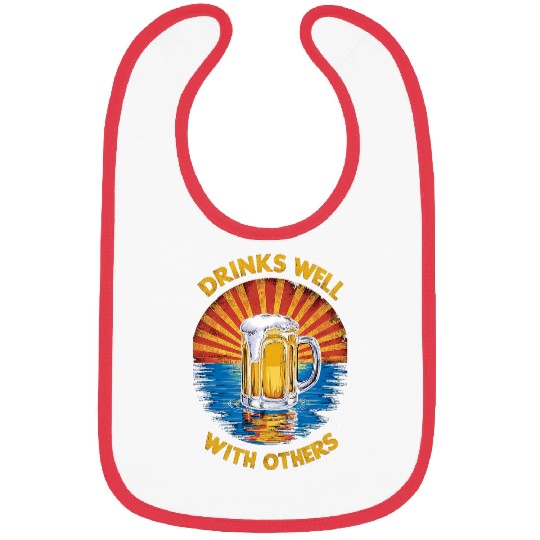 Beer Fun Drinks Well With Others Alcohol Lovers Retro Funny Drinking Bibs