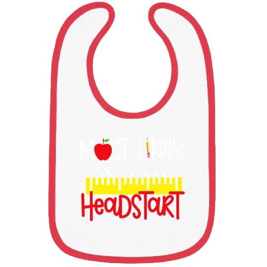 Likely To Rule Head Start Teacher Start Back To School Bibs