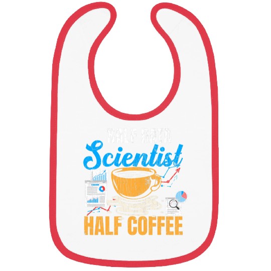 Coffee Fun Data Scientist Half Coffee Funny Computer Science Graphic Bibs
