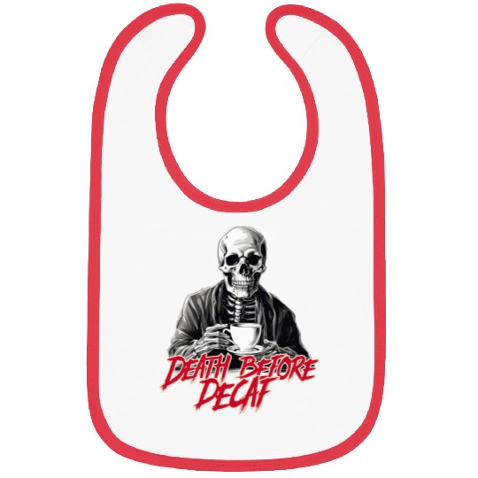 Coffee Fun Death Before Decaf Coffee Lovers Bibs