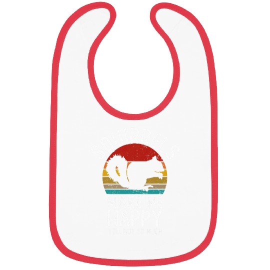 Squirrel Pet Makes Me Happy You Not So Much s Squirrel Bibs