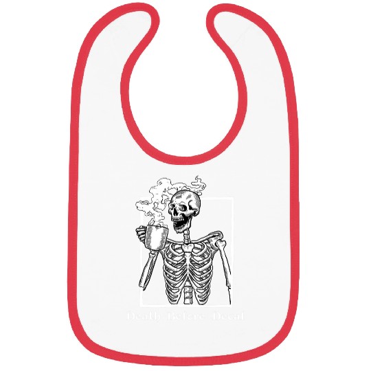 Coffee Fun Death Before Decaf Skeletons Coffee Lover Tee Halloween Bibs