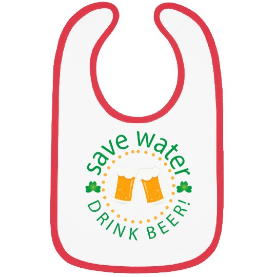 Beer Fun Save Water Drink Beer Funny St Patricks Day Drinking Bibs