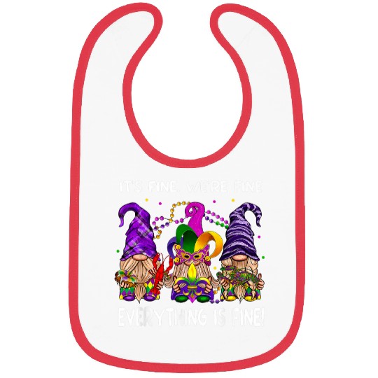Its Fine Im Fine Everything is Fine Gnomes Mardi Gras Bibs