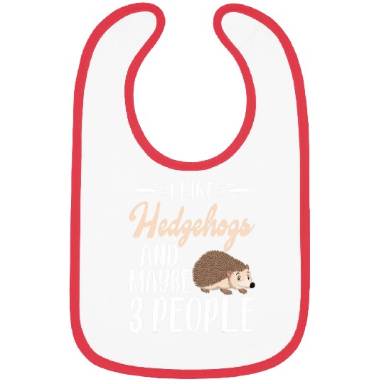 I Like Hedgehogs and Maybe 3 People Hedgehog Lover Bibs