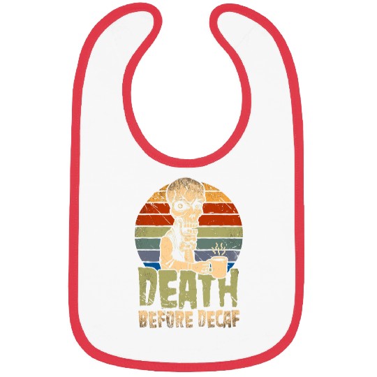 Coffee Fun Death before Decaf Coffee Skeletons Halloween Bibs