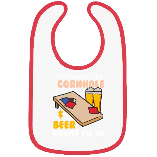 Beer Fun If It Involves Cornhole Beer Count Me In Bibs