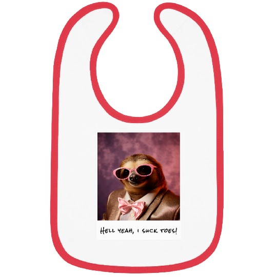 Sloth Pet Funny Toe Licking Sloth Hell Yeah I Suck Toes Bibs