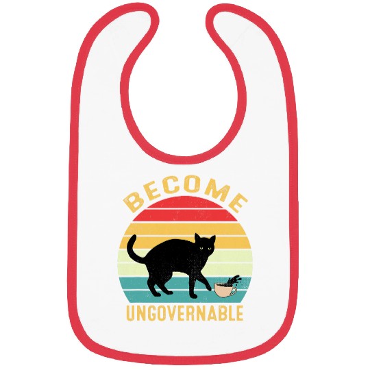 Coffee Fun Become Ungovernable I Do What I Want Funny Cat Coffee Bibs