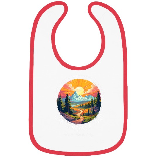 Life Is Really Good Summer Happy Mountain Hiking Outdoor Bibs