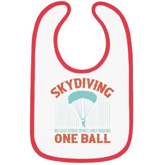 Skydiving Because Other Sports Only Require One Ball Base Bibs