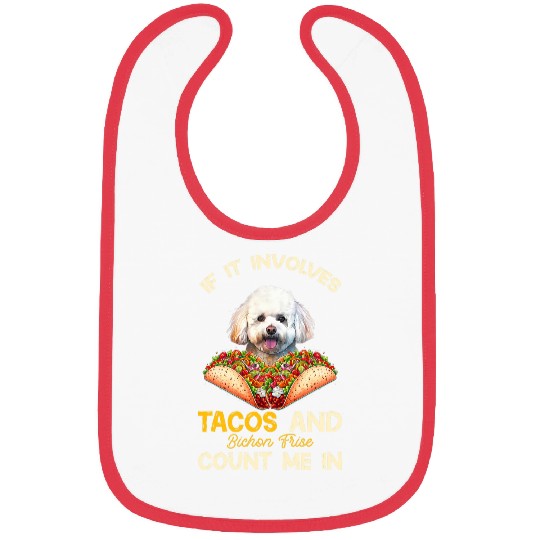 Involves Tacos And Bichon Frise Dog Mexican Fiesta Bibs