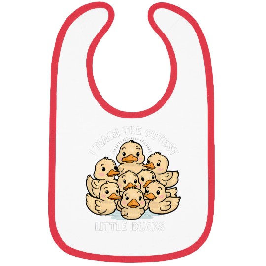 Duck Pet I Teach The Cutest little ducks Kindergarten Teacher Bibs