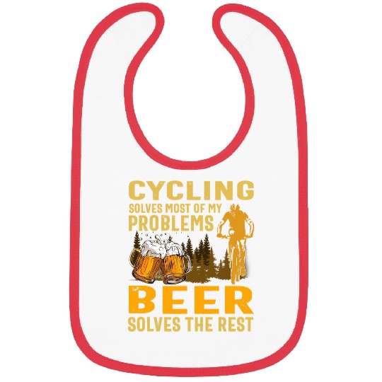 Beer Fun Beer cycling solves mosts of my problems beer solves the rest Bibs