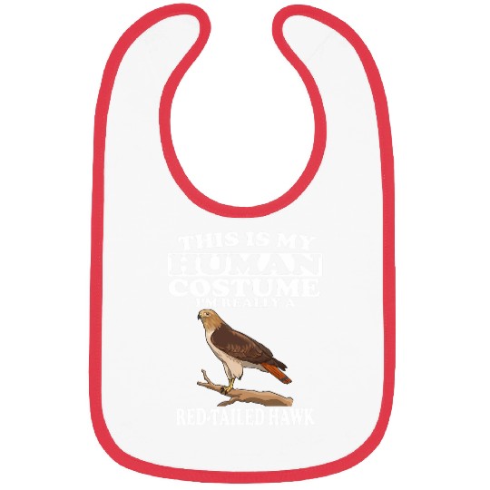 This is My Human Costume Im Really A Redtailed Hawk Bird Bibs