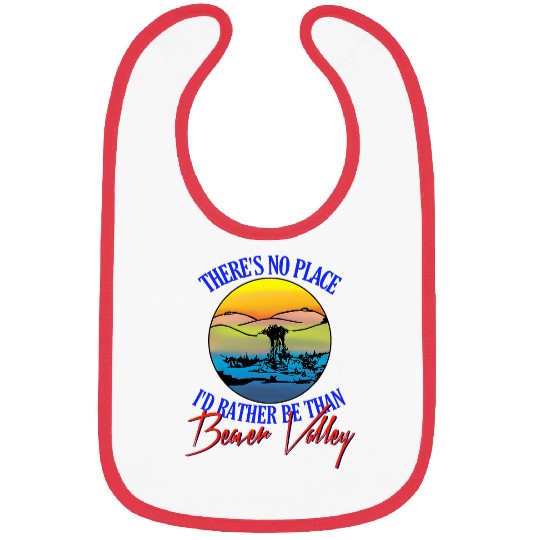 Theres No Place Id Rather Be Than Beaver Valley Bibs