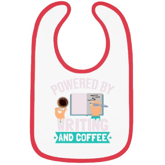 Coffee Fun Powered By Writing And Coffee Funny Writing Writer Author Bibs