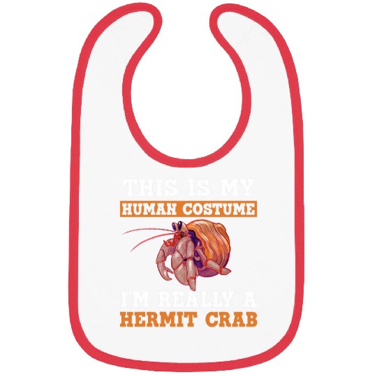 This Is My Human Costume Im Really A Hermit Crab Crabs 2 Bibs