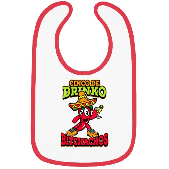 Wines Fun Cinco De Drinko Bitchachos Peppers Drinking Cocktail Bibs