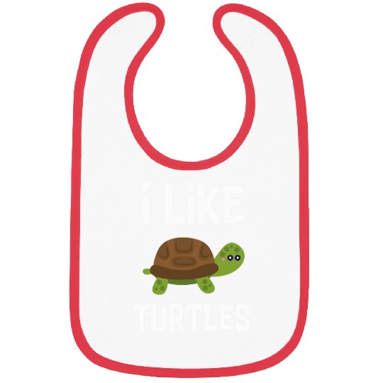 Turtle Pet I Like Turtles Cute Cartoon Turtle Tortoise Animal Lover Bibs