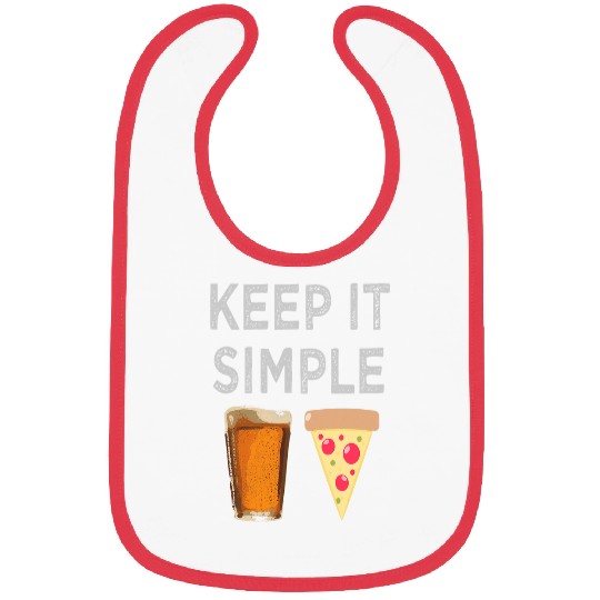 Beer Fun Keep It Simple Beer Pizza Funny Bibs
