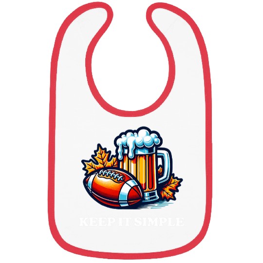 Beer Fun Keep It Simple Beer College Football Funny Common Bibs