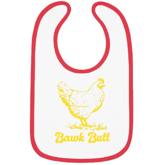 Chicken Lover Bawk Butt Funny Chicken Butt Bibs