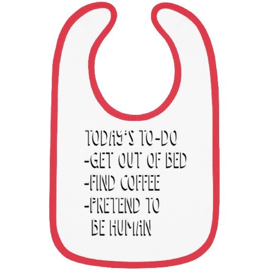 Coffee Fun Today s ToDo List Funny Coffee Lover Snarky Bibs