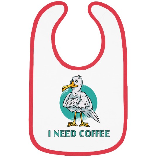 Coffee Fun I Need Coffee Grumpy Seagull Bibs