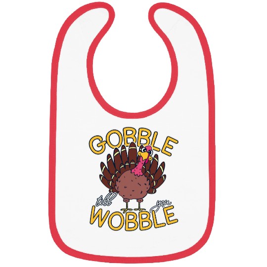 Gobble Till You Wobble Cute Thanksgiving Turkey Gift Bibs