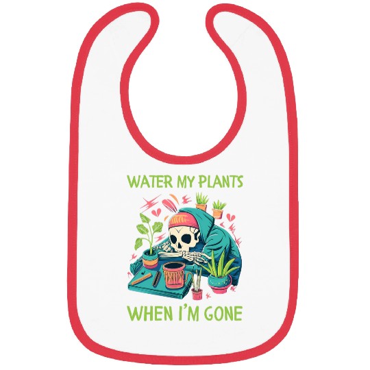 Water My Plants When Im Gone Plant Lady Skeleton Bibs
