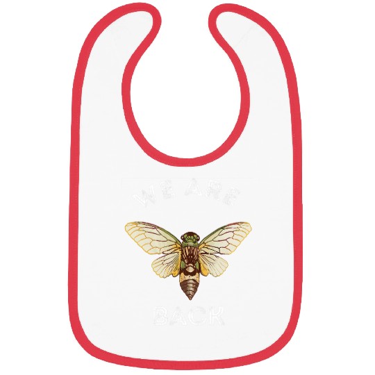 Cicada Swarm We Are Back Magicicada Brood Insect Invasion Bibs