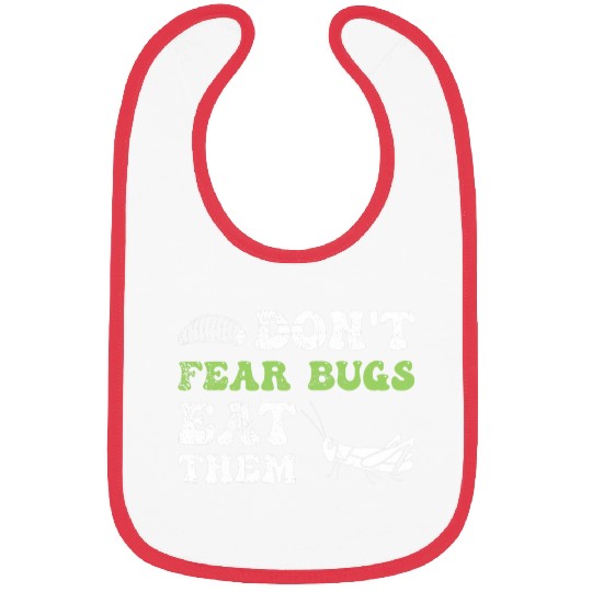 Insects Protein Insects Eat Grasshopper Maggots I Eat Bugs 21 Bibs