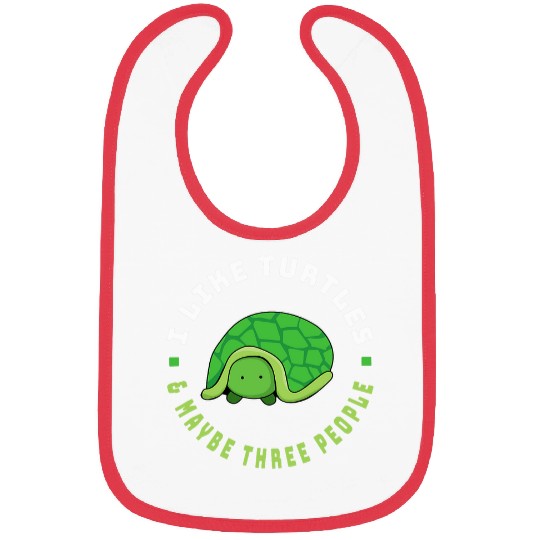 Turtle Pet I Like Turtles Maybe Three People Cute Kawaii Turtle Lover Bibs
